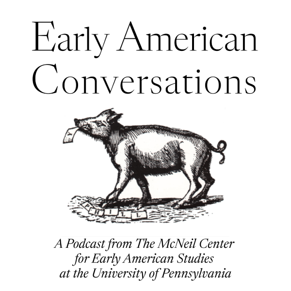 Early American Conversations Podcast