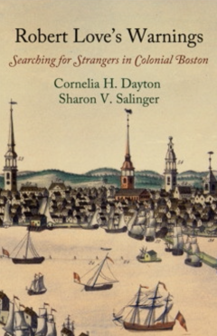 Robert Love's Warnings: Searching for Strangers in Colonial Boston