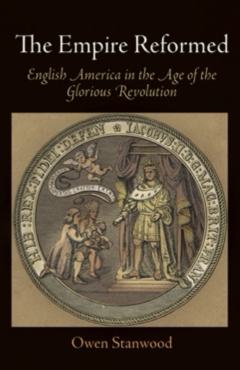 The Empire Reformed: English America in the Age of the Glorious Revolution