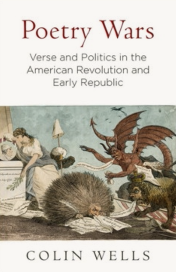 Poetry Wars: Verse and Politics in the American Revolution and Early Republic