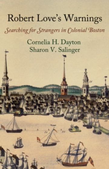 Robert Love's Warnings: Searching for Strangers in Colonial Boston