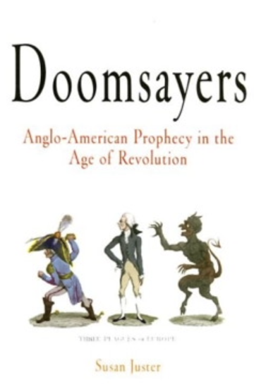 Doomsayers: Anglo-American Prophecy in the Age of Revolution